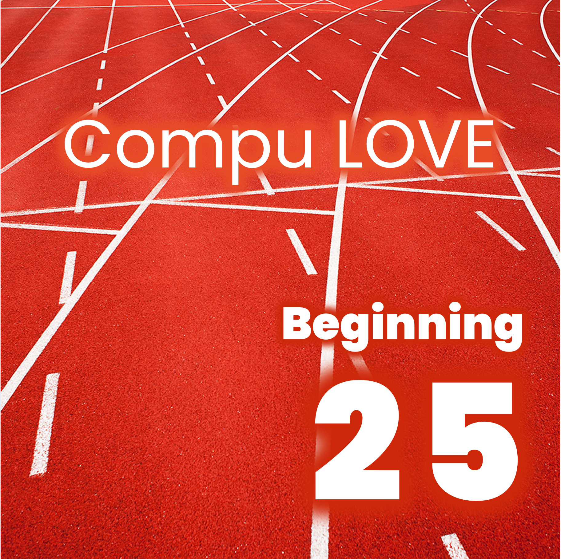 Beginning 25 - CompuLOVE